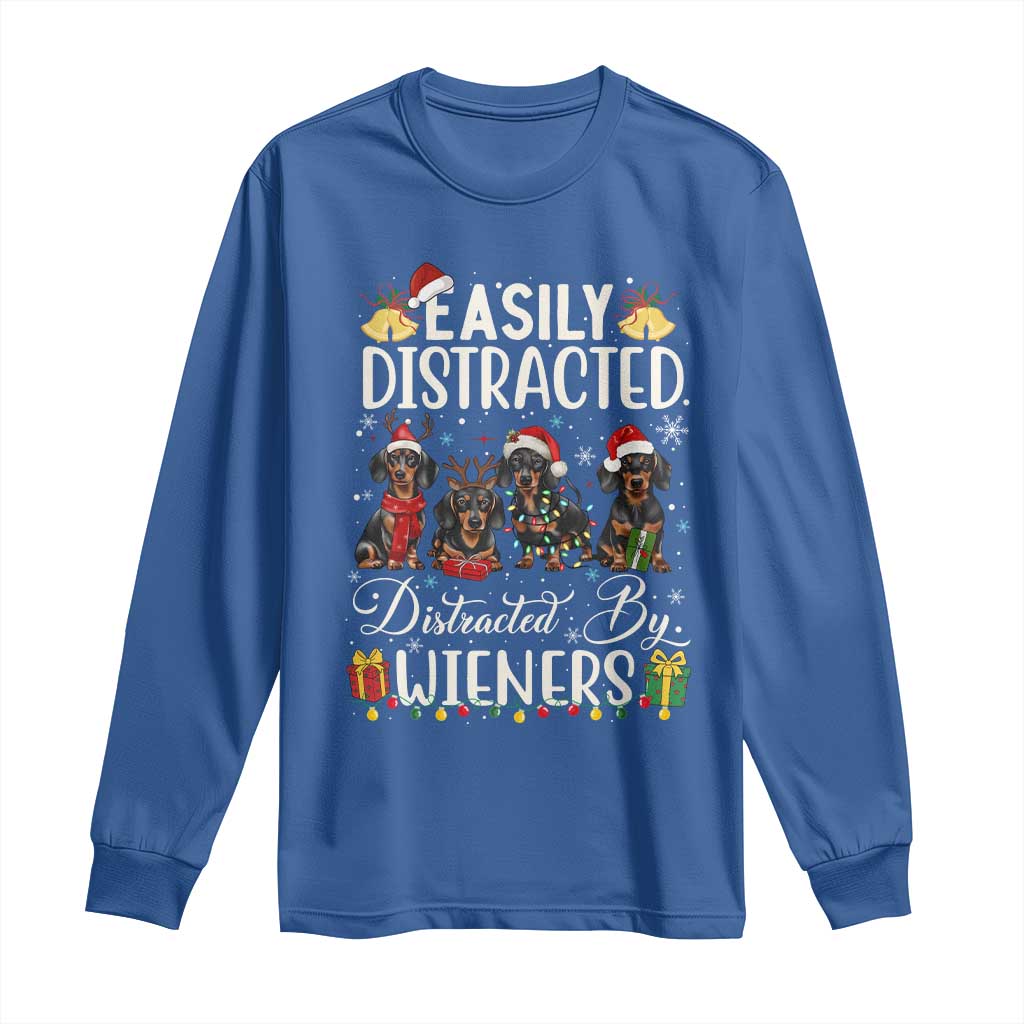 Christmas Dachshund Long Sleeve Shirt Funny Easily Distracted By Wieners TS12 Royal Blue Print Your Wear