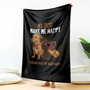 Funny Dachshund Dog Meme Throw Blanket My Dog Make Me Happy TS12 Print Your Wear