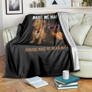 Funny Dachshund Dog Meme Throw Blanket My Dog Make Me Happy TS12 Print Your Wear