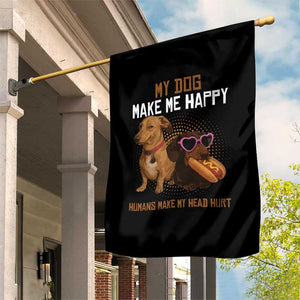 Funny Dachshund Dog Meme Garden Flag My Dog Make Me Happy TS12 Print Your Wear