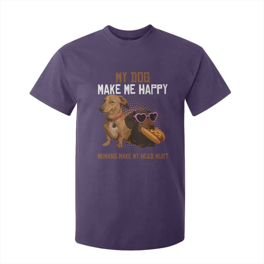 Funny Dachshund Dog Meme T Shirt For Kid My Dog Make Me Happy TS12 Purple Print Your Wear