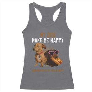 Funny Dachshund Dog Meme Racerback Tank Top My Dog Make Me Happy TS12 Charcoal Print Your Wear