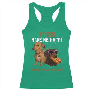 Funny Dachshund Dog Meme Racerback Tank Top My Dog Make Me Happy TS12 Irish Green Print Your Wear
