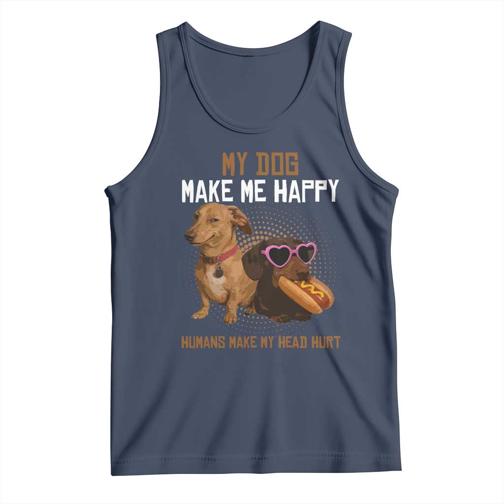 Funny Dachshund Dog Meme Tank Top My Dog Make Me Happy TS12 Navy Print Your Wear
