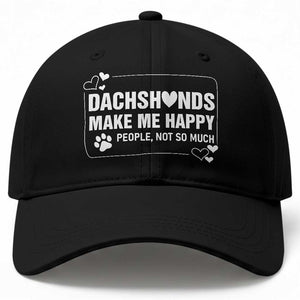 Dog Lover Baseball Cap Dachshunds Make Me Happy Quote TS12 Print Your Wear