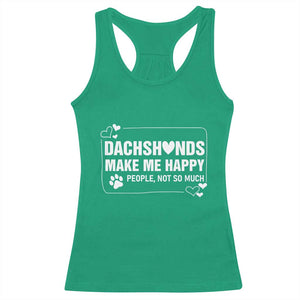 Dog Lover Racerback Tank Top Dachshunds Make Me Happy Quote TS12 Irish Green Print Your Wear