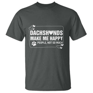 Dog Lover T Shirt Dachshunds Make Me Happy Quote TS12 Dark Heather Print Your Wear