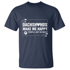 Dog Lover T Shirt Dachshunds Make Me Happy Quote TS12 Navy Print Your Wear