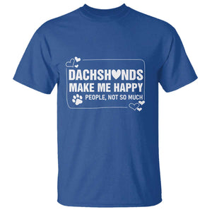 Dog Lover T Shirt Dachshunds Make Me Happy Quote TS12 Royal Blue Print Your Wear