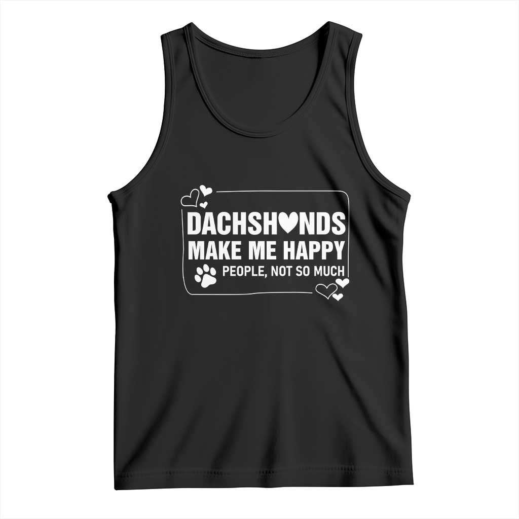 Dog Lover Tank Top Dachshunds Make Me Happy Quote TS12 Black Print Your Wear