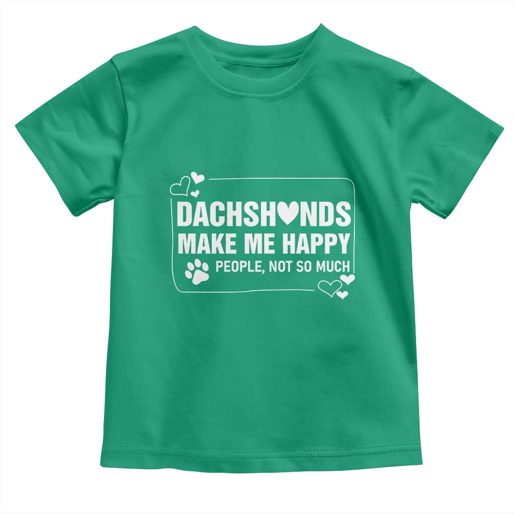 Dog Lover Toddler T Shirt Dachshunds Make Me Happy Quote TS12 Irish Green Print Your Wear