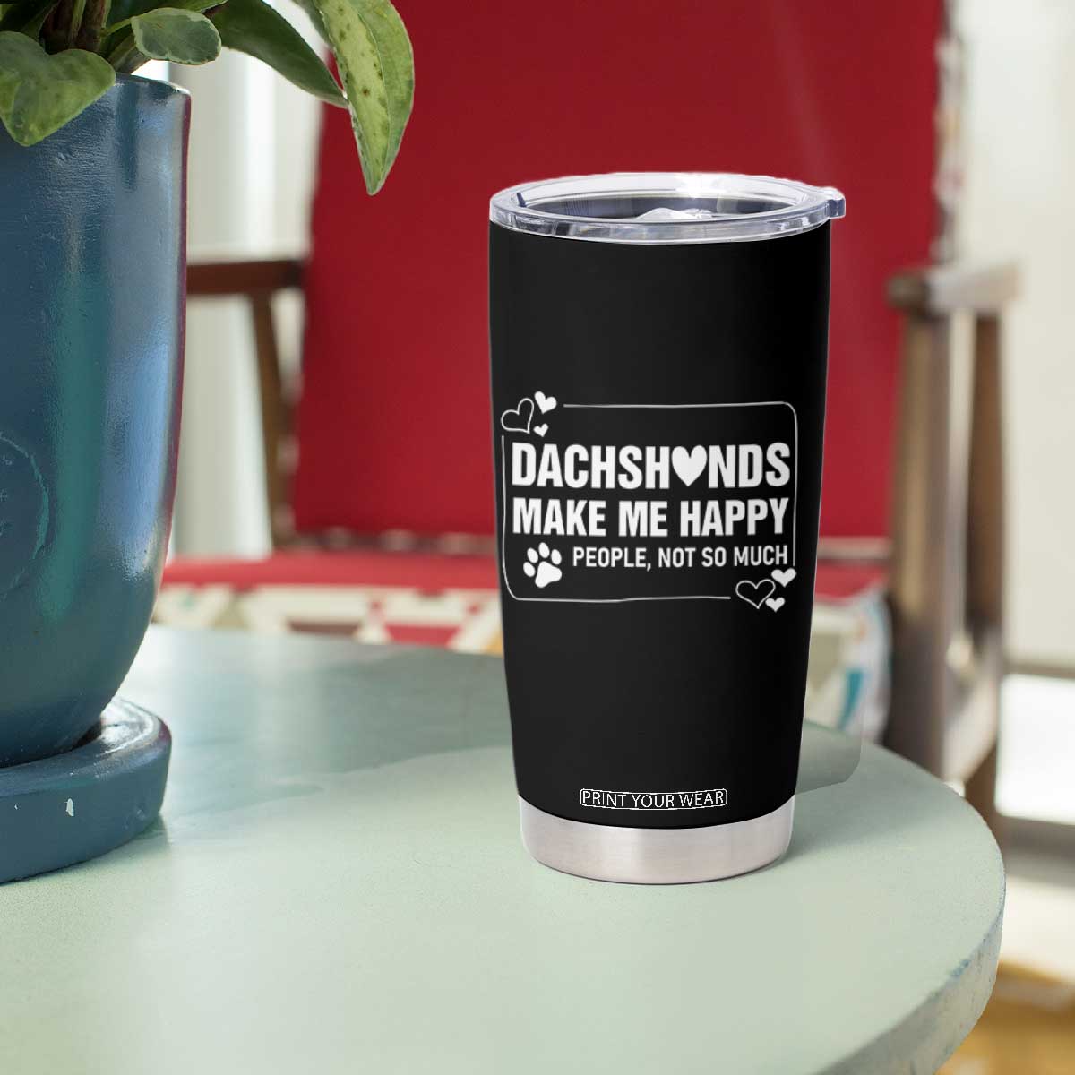 Dog Lover Tumbler Cup Dachshunds Make Me Happy Quote TS12 Print Your Wear