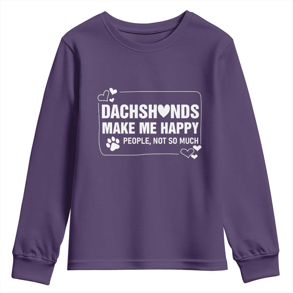 Dog Lover Youth Sweatshirt Dachshunds Make Me Happy Quote TS12 Purple Print Your Wear