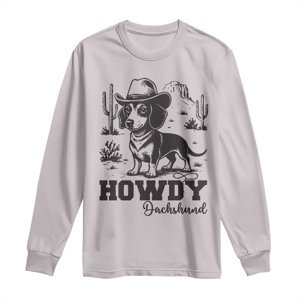 Funny Cowboy Dog Long Sleeve Shirt Howdy Dachshund Vintage Western TS12 Ice Gray Print Your Wear