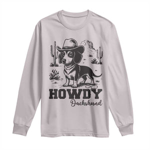 Funny Cowboy Dog Long Sleeve Shirt Howdy Dachshund Vintage Western TS12 Ice Gray Print Your Wear