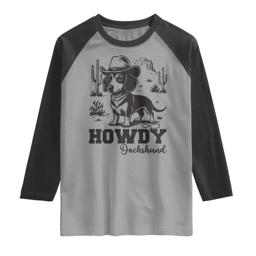Funny Cowboy Dog Raglan Shirt Howdy Dachshund Vintage Western TS12 Sport Gray Black Print Your Wear