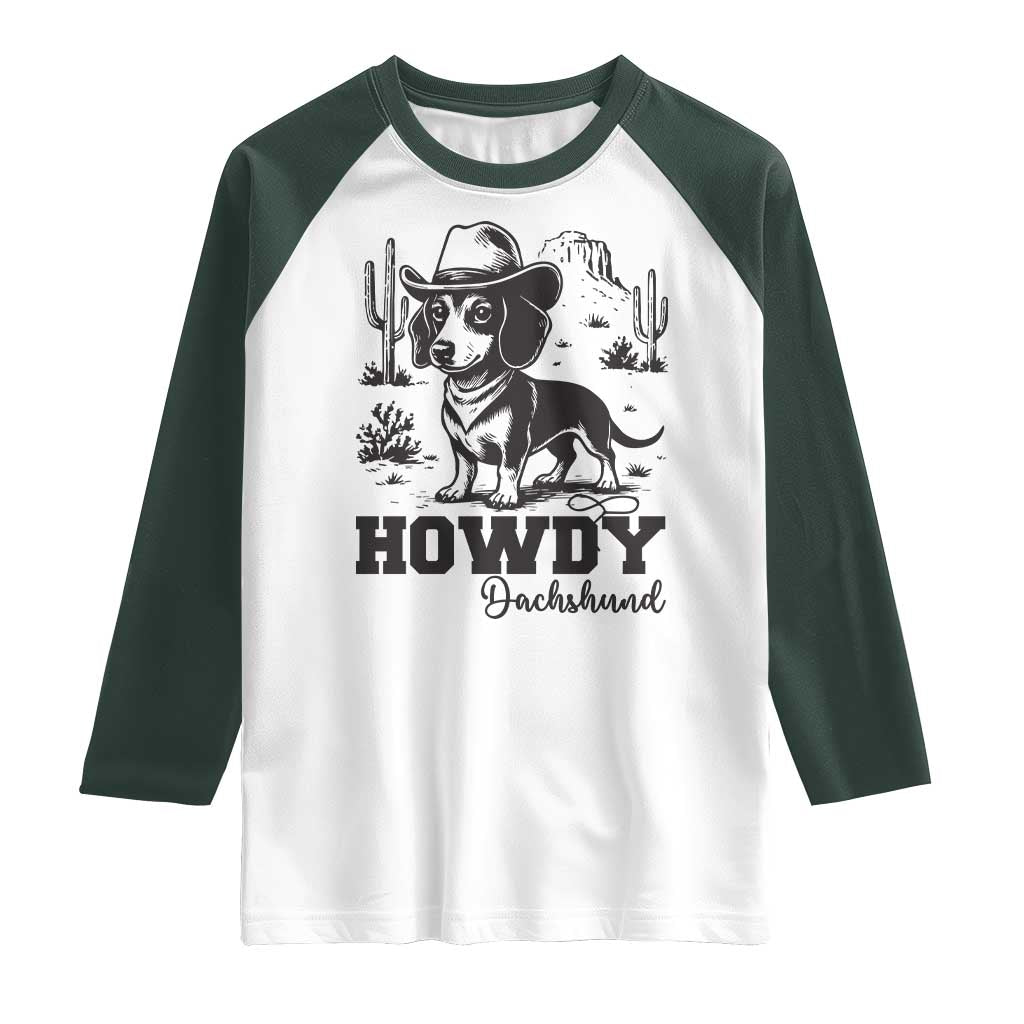 Funny Cowboy Dog Raglan Shirt Howdy Dachshund Vintage Western TS12 White Dark Forest Green Print Your Wear