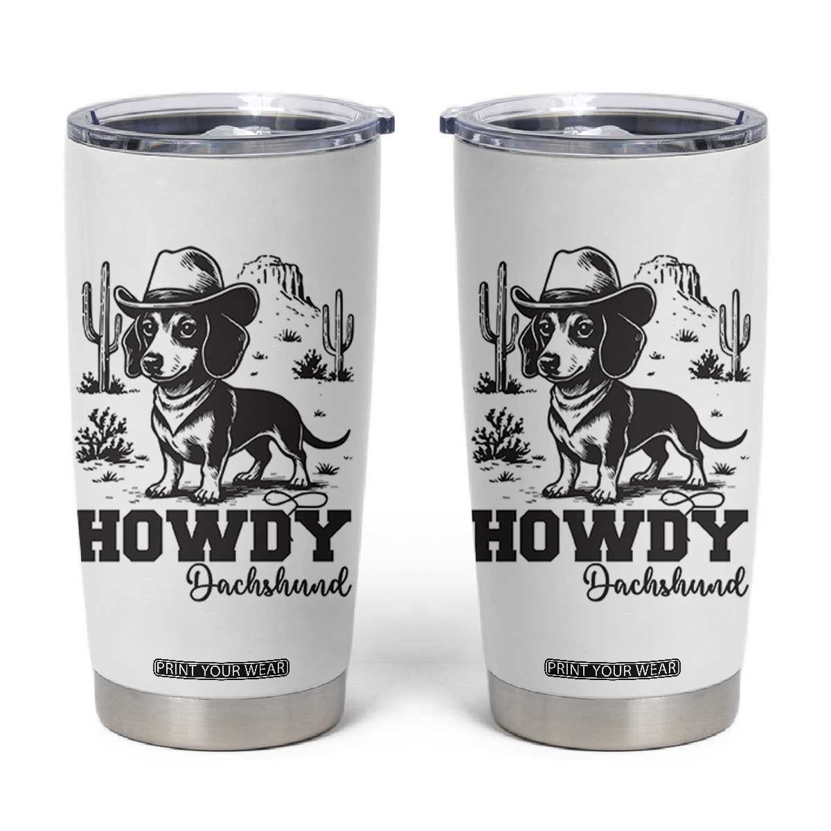 Funny Cowboy Dog Tumbler Cup Howdy Dachshund Vintage Western TS12 White Print Your Wear