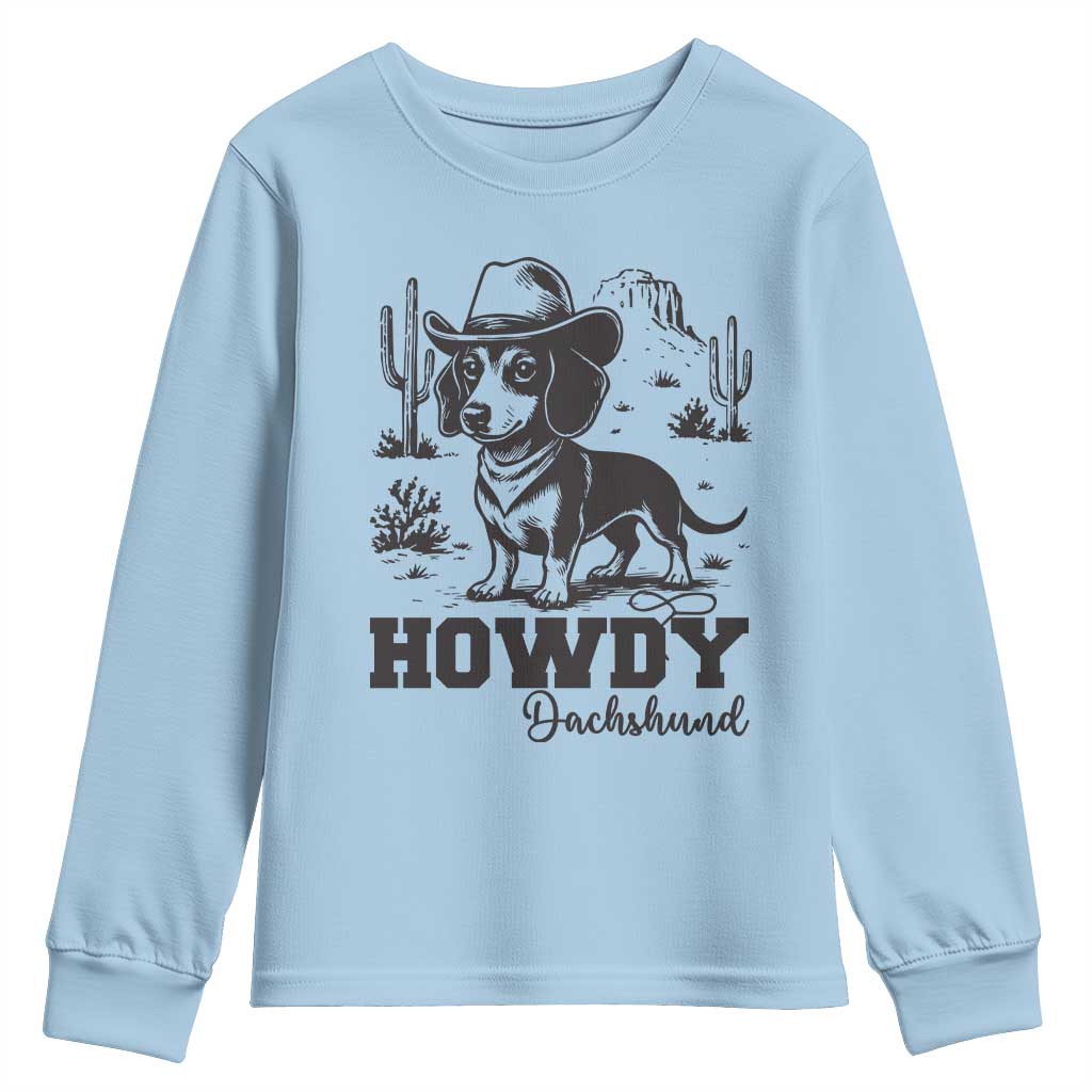 Funny Cowboy Dog Youth Sweatshirt Howdy Dachshund Vintage Western TS12 Light Blue Print Your Wear