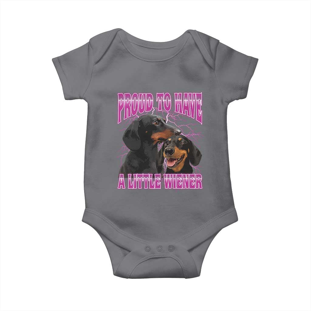 Funny Dachshund Dog Meme Baby Onesie Proud To Have A Little Wiener TS12 Charcoal Print Your Wear