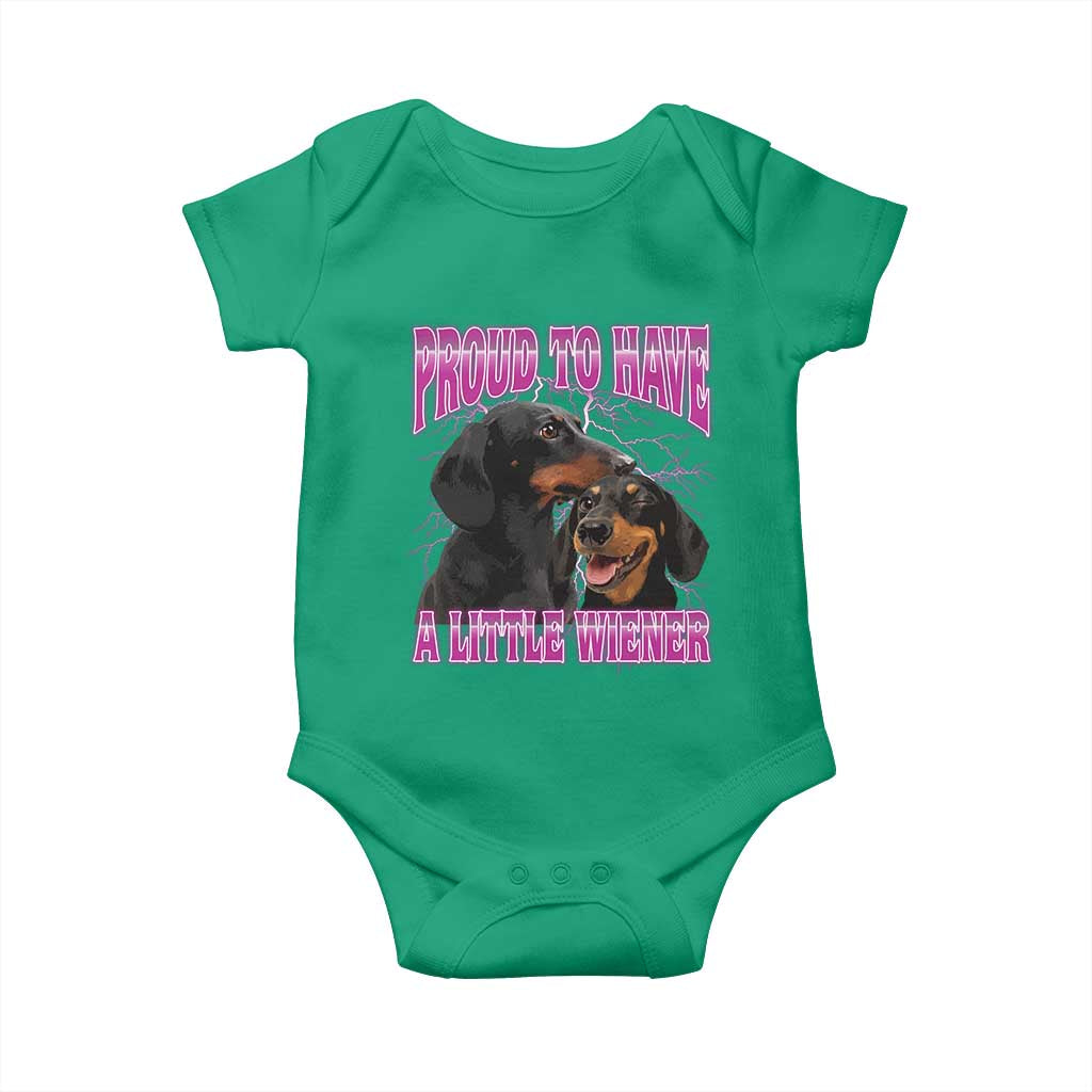 Funny Dachshund Dog Meme Baby Onesie Proud To Have A Little Wiener TS12 Irish Green Print Your Wear