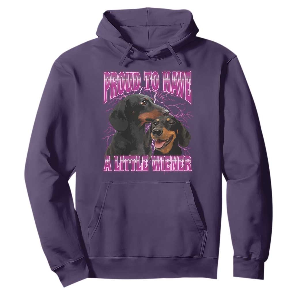 Funny Dachshund Dog Meme Hoodie Proud To Have A Little Wiener TS12 Purple Print Your Wear