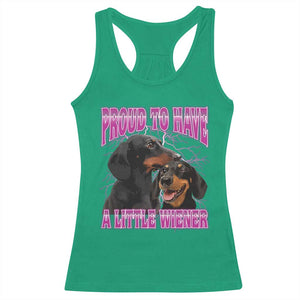 Funny Dachshund Dog Meme Racerback Tank Top Proud To Have A Little Wiener TS12 Irish Green Print Your Wear