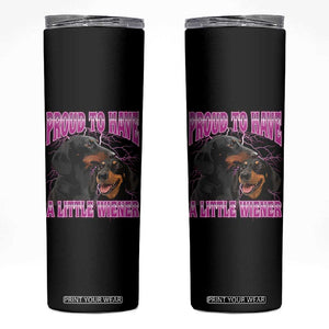 Funny Dachshund Dog Meme Skinny Tumbler Proud To Have A Little Wiener TS12 Black Print Your Wear