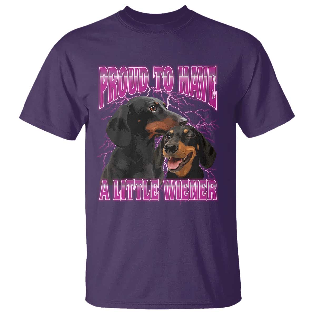 Funny Dachshund Dog Meme T Shirt Proud To Have A Little Wiener TS12 Purple Print Your Wear