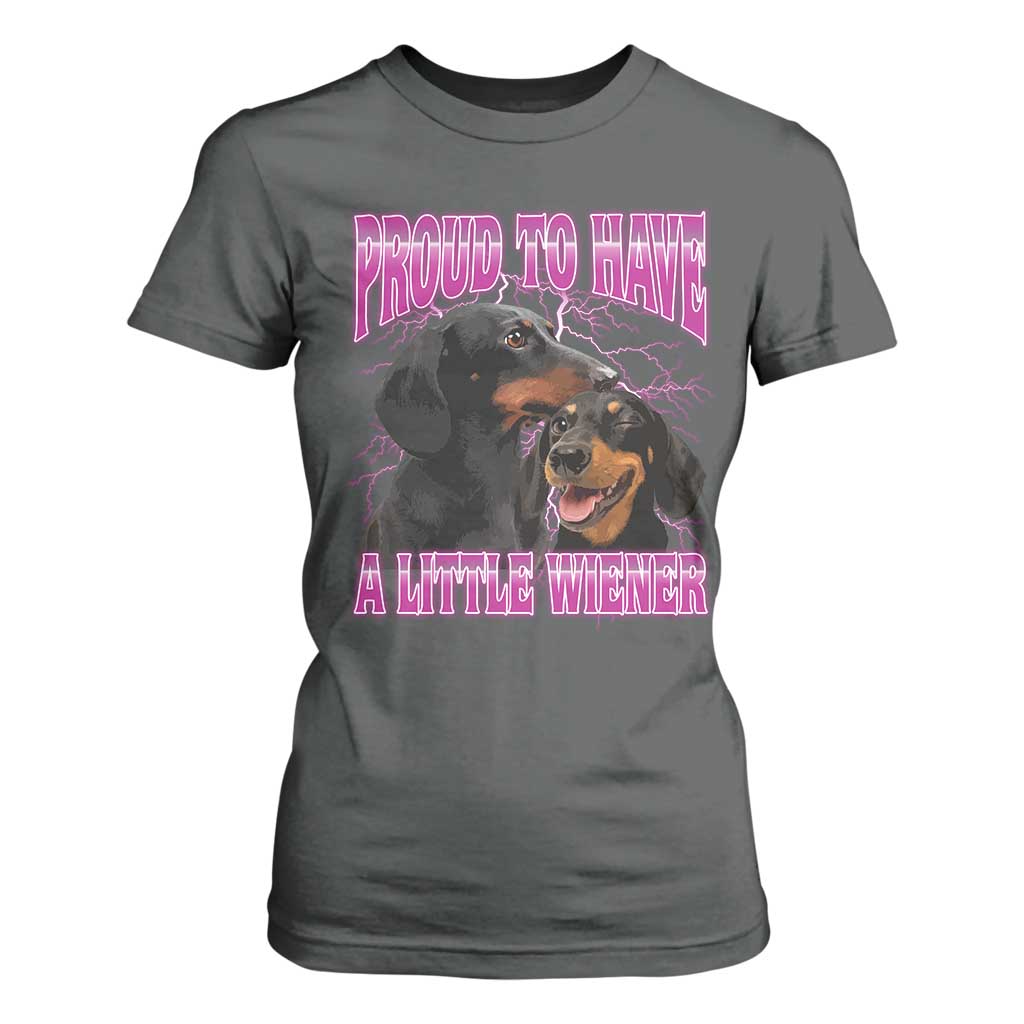 Funny Dachshund Dog Meme T Shirt For Women Proud To Have A Little Wiener TS12 Dark Heather Print Your Wear