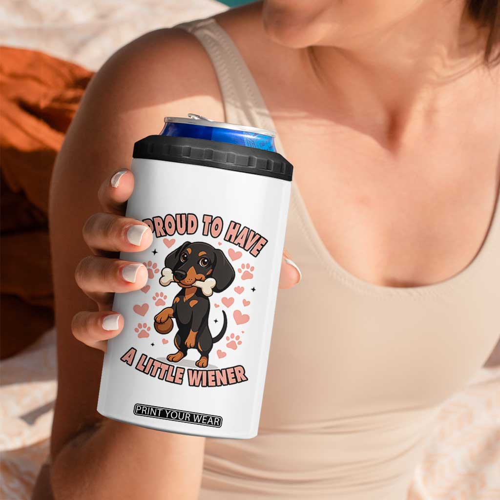 Dachshund Dog Lover 4 in 1 Can Cooler Tumbler Proud To Have A Little Wiener TS12 Print Your Wear