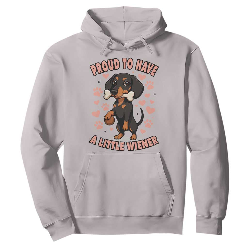 Dachshund Dog Lover Hoodie Proud To Have A Little Wiener TS12 Ice Gray Print Your Wear