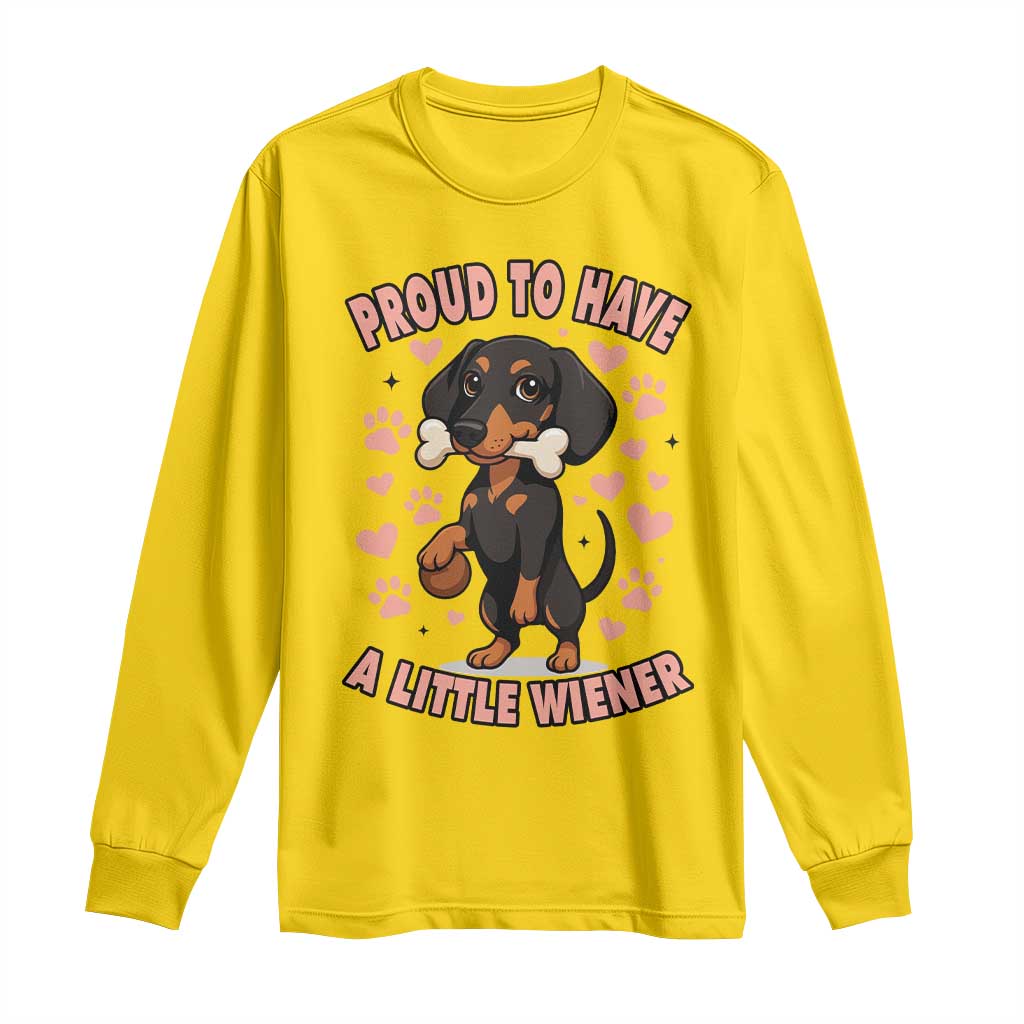 Dachshund Dog Lover Long Sleeve Shirt Proud To Have A Little Wiener TS12 Daisy Print Your Wear