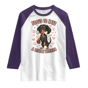 Dachshund Dog Lover Raglan Shirt Proud To Have A Little Wiener TS12 White Purple Print Your Wear