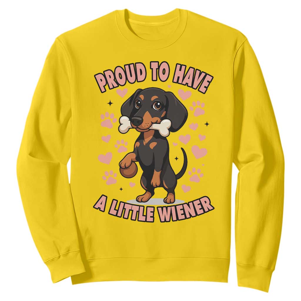 Dachshund Dog Lover Sweatshirt Proud To Have A Little Wiener TS12 Daisy Print Your Wear