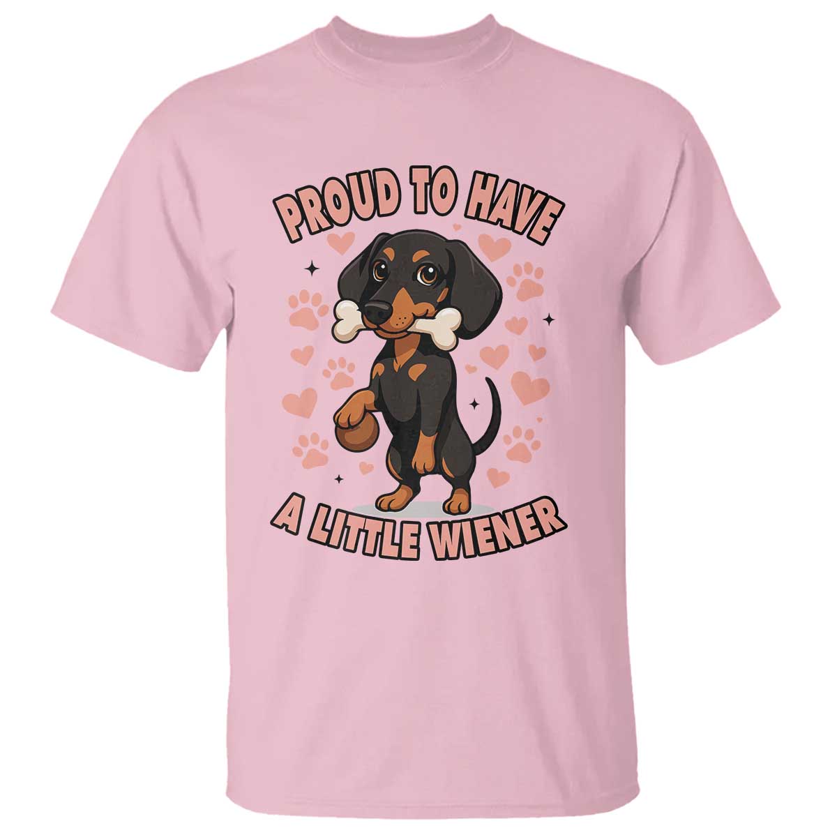 Dachshund Dog Lover T Shirt Proud To Have A Little Wiener TS12 Light Pink Print Your Wear