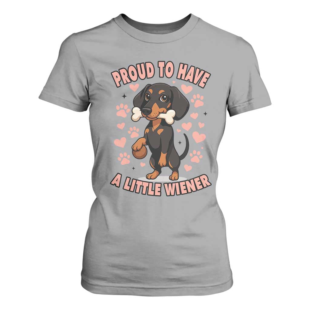 Dachshund Dog Lover T Shirt For Women Proud To Have A Little Wiener TS12 Sport Gray Print Your Wear
