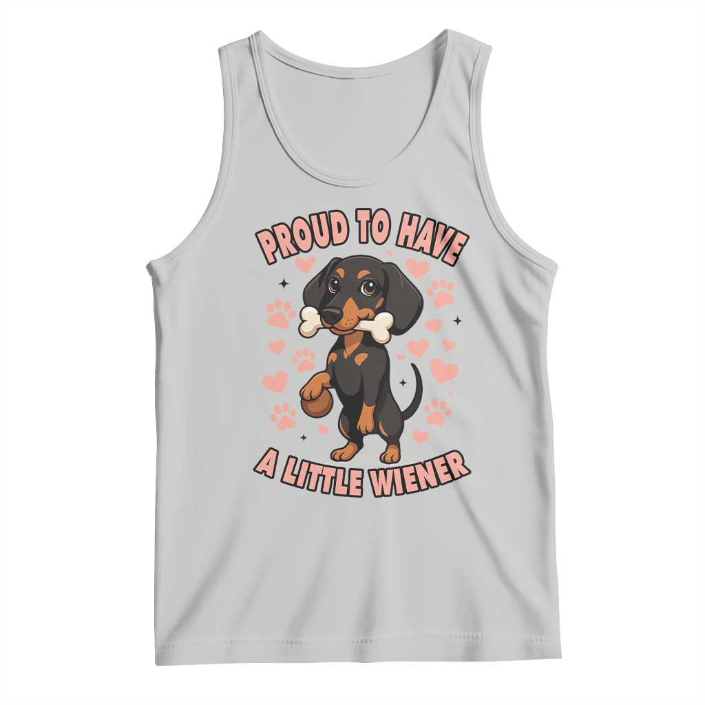 Dachshund Dog Lover Tank Top Proud To Have A Little Wiener TS12 Ash Print Your Wear