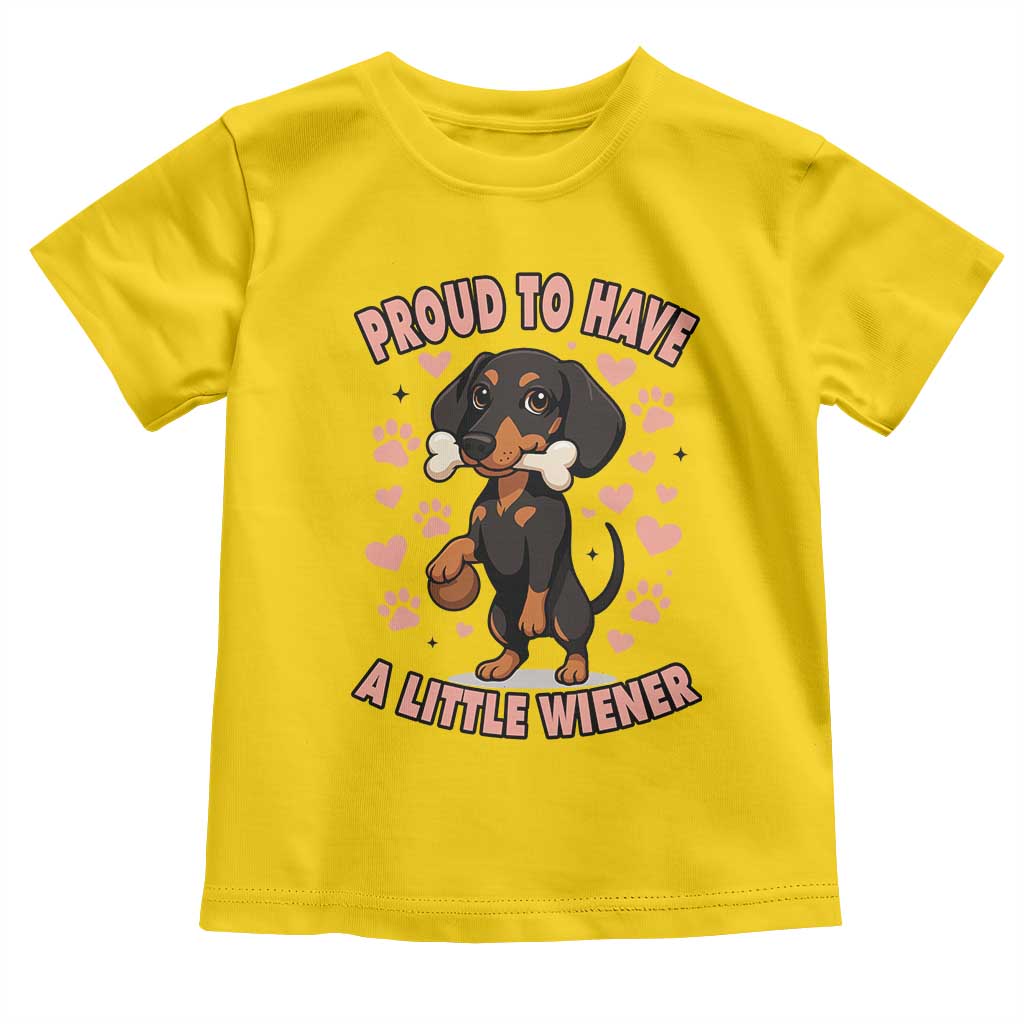 Dachshund Dog Lover Toddler T Shirt Proud To Have A Little Wiener TS12 Daisy Print Your Wear
