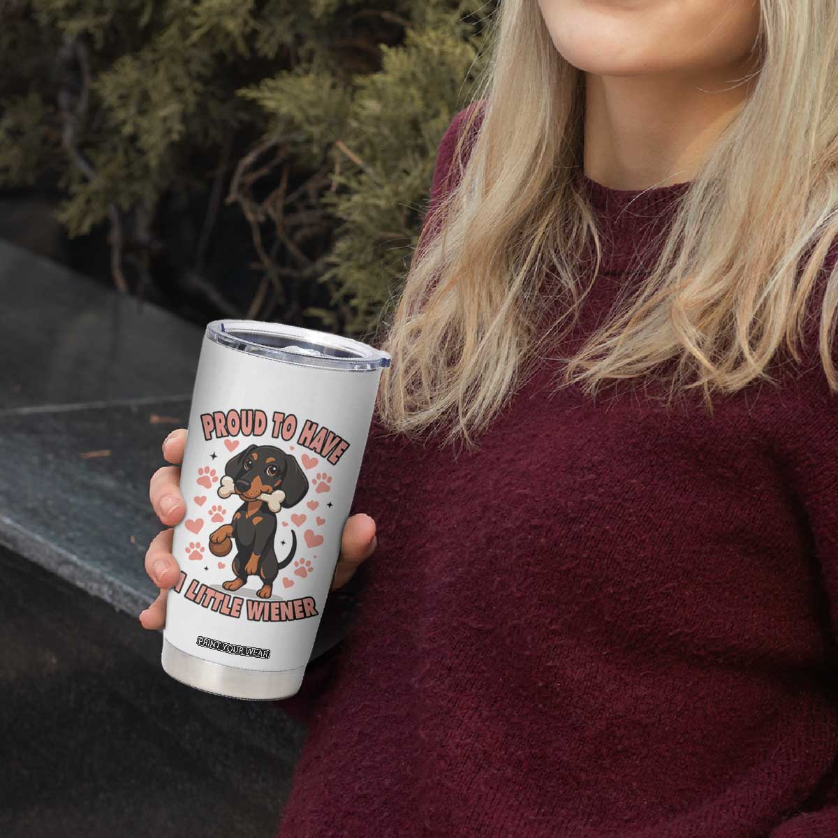 Dachshund Dog Lover Tumbler Cup Proud To Have A Little Wiener TS12 Print Your Wear