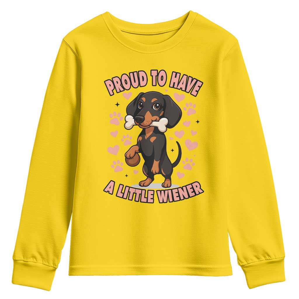 Dachshund Dog Lover Youth Sweatshirt Proud To Have A Little Wiener TS12 Daisy Print Your Wear