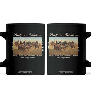 Buffalo Soldiers Black Cavalry 1866 Coffee Mug African American Military History Black History Gift TS12 Black Print Your Wear