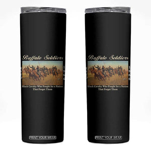 Buffalo Soldiers Black Cavalry 1866 Skinny Tumbler African American Military History Black History Gift TS12 Black Print Your Wear