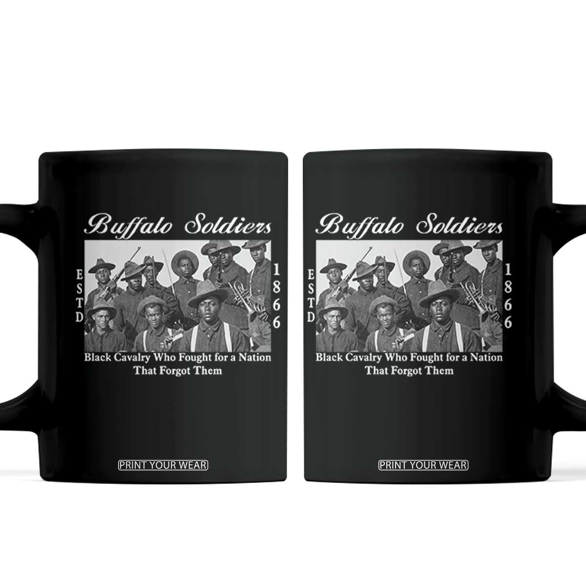 Buffalo Soldiers 1866 African American Cavalry Coffee Mug Black History Military Heritage Gift TS12 Black Print Your Wear