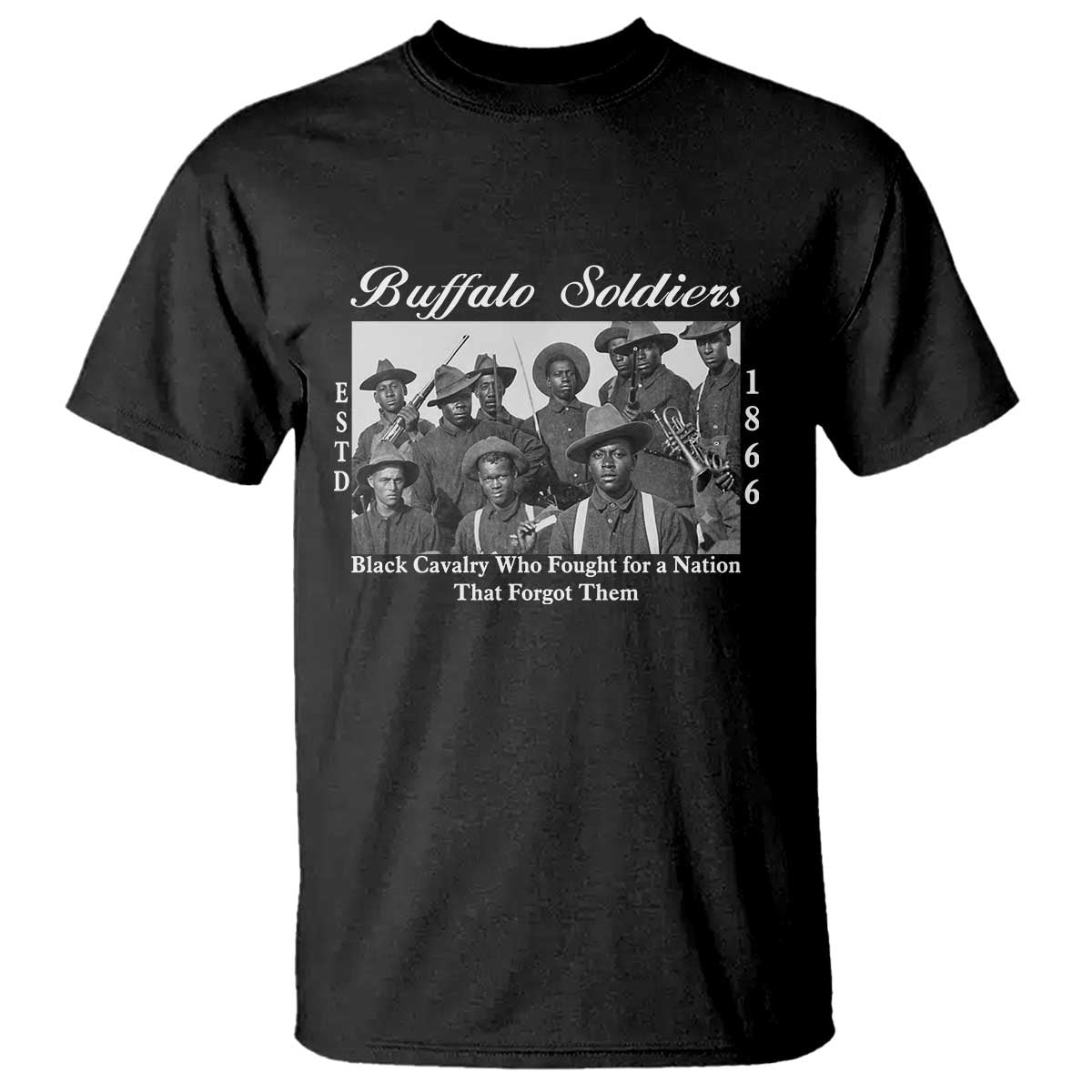 Buffalo Soldiers 1866 African American Cavalry T Shirt Black History Military Heritage Gift TS12 Black Print Your Wear