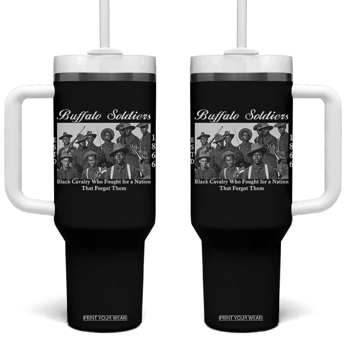 Buffalo Soldiers 1866 African American Cavalry Tumbler With Handle Black History Military Heritage Gift TS12 One Size: 40 oz Black Print Your Wear