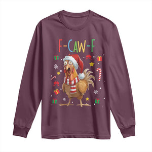 Funny F Caw F Chicken Joke Gift Long Sleeve Shirt Christmas Gift TS12 Maroon Print Your Wear