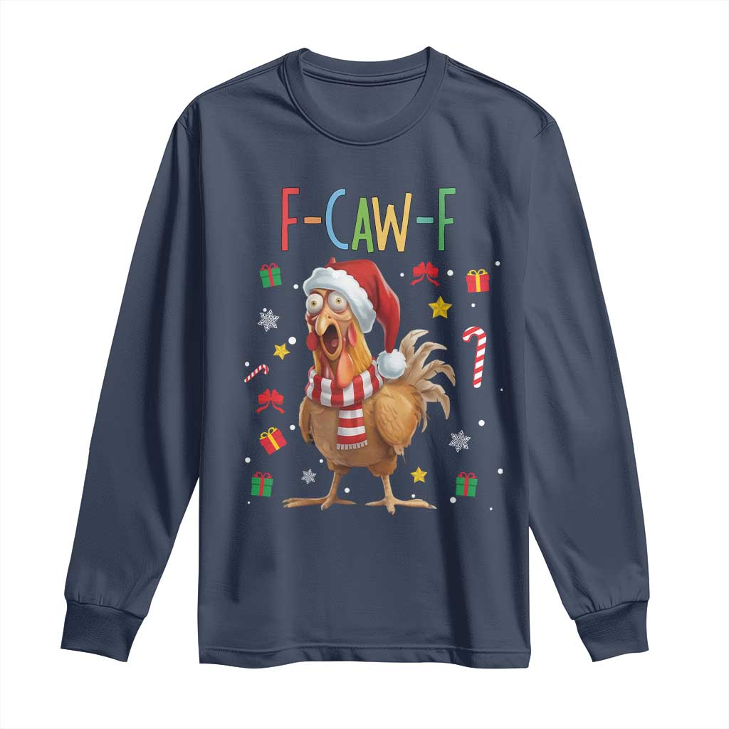Funny F Caw F Chicken Joke Gift Long Sleeve Shirt Christmas Gift TS12 Navy Print Your Wear