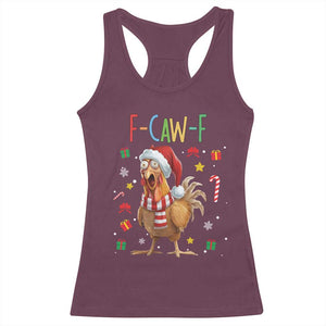 Funny F Caw F Chicken Joke Gift Racerback Tank Top Christmas Gift TS12 Maroon Print Your Wear