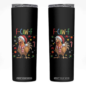Funny F Caw F Chicken Joke Gift Skinny Tumbler Christmas Gift - Print Your Wear